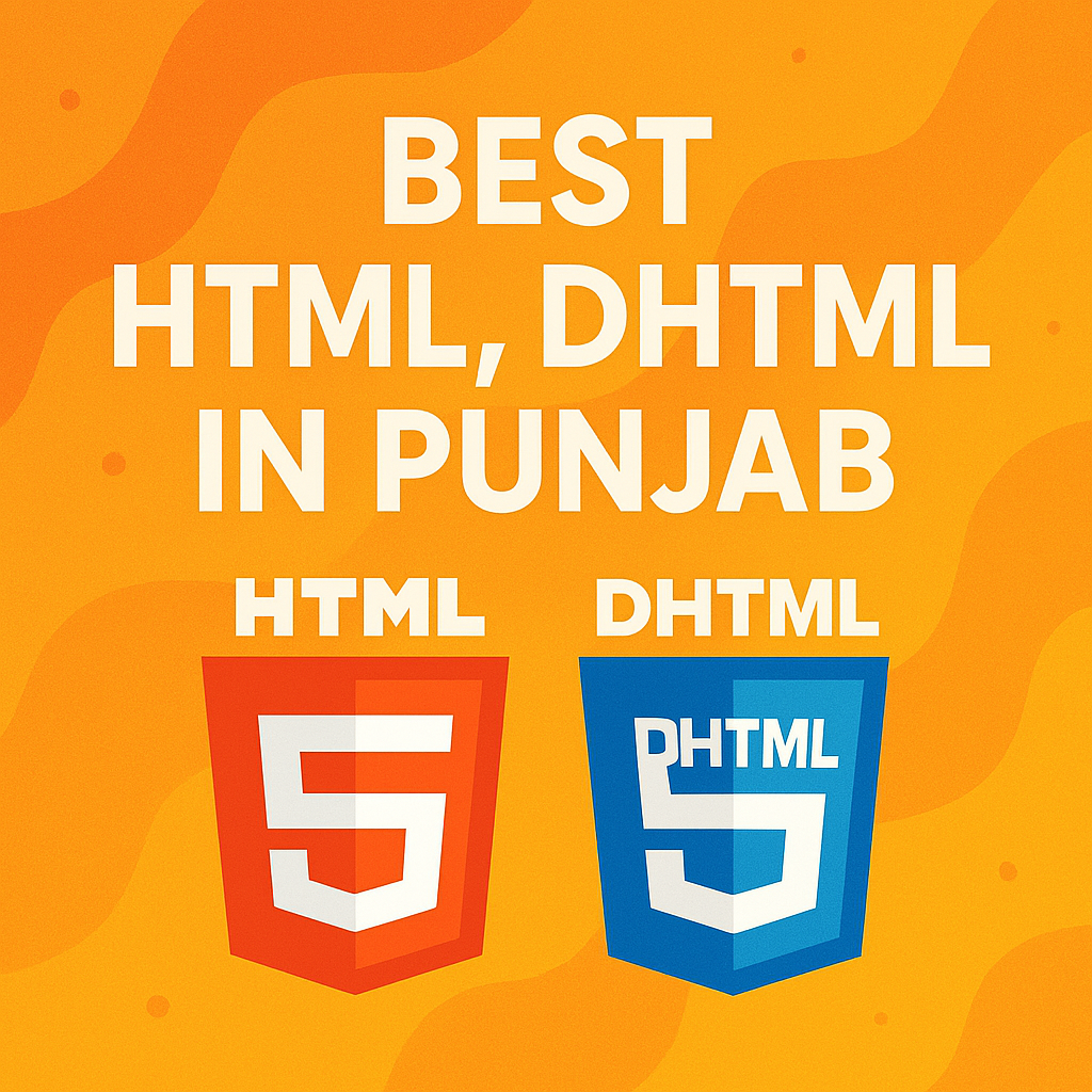 Best HTML,DHTML IN Punjab