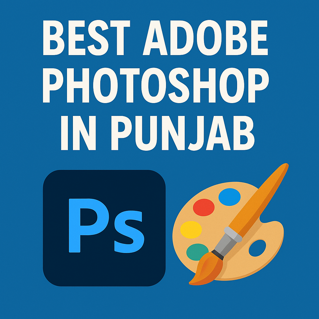 Best Adobe photoshop In Punjab